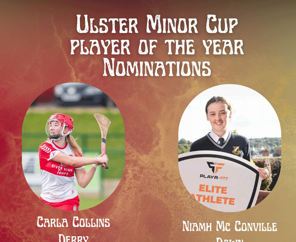 NIAMH NOMINATED FOR ULSTER MINOR CUP PLAYER OF THE YEAR 2024